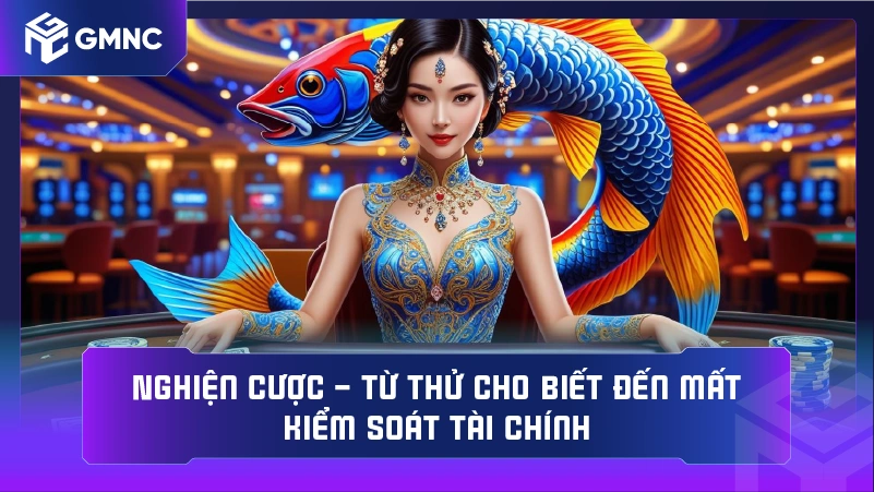 Nghiện cược – từ thử cho biết đến mất kiểm soát tài chính
